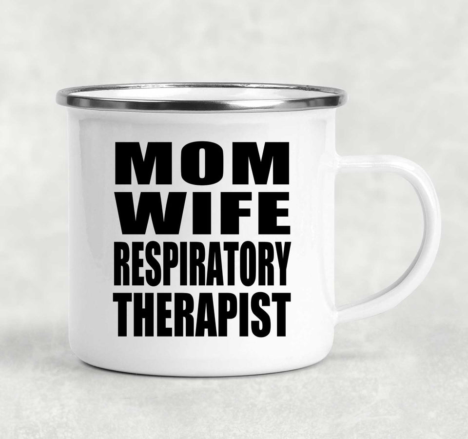 Mom Wife Respiratory Therapist - 12oz Camping Mug