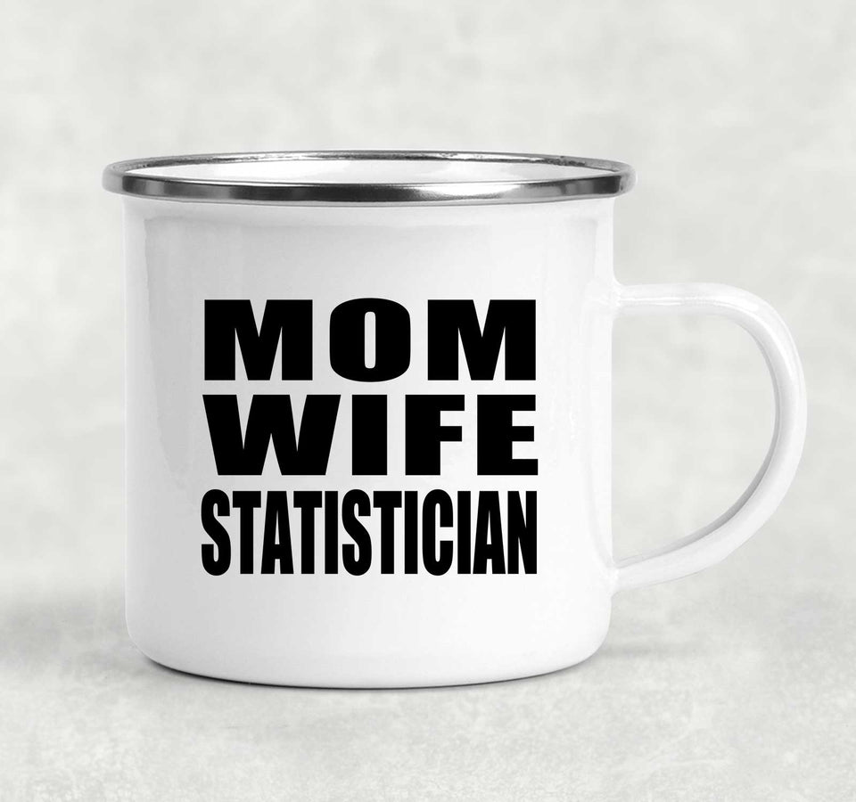 Mom Wife Statistician - 12oz Camping Mug