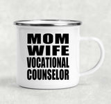Mom Wife Vocational Counselor - 12oz Camping Mug