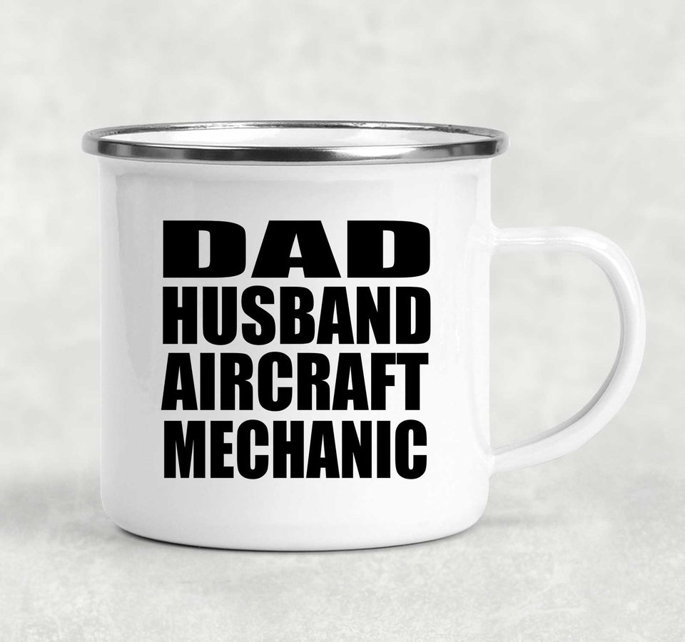Dad Husband Aircraft Mechanic - 12oz Camping Mug