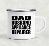 Dad Husband Appliance Repairer - 12oz Camping Mug