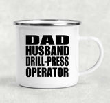 Dad Husband Drill-Press Operator - 12oz Camping Mug