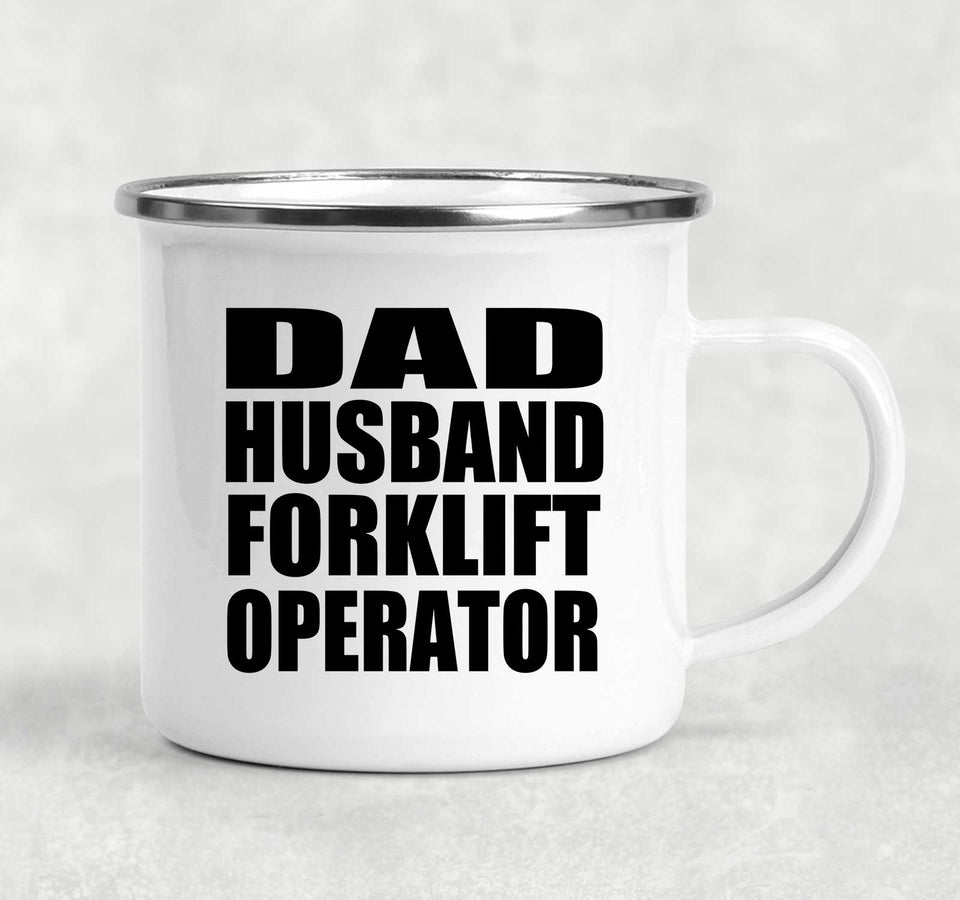 Dad Husband Forklift Operator - 12oz Camping Mug