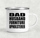 Dad Husband Furniture Upholsterer - 12oz Camping Mug