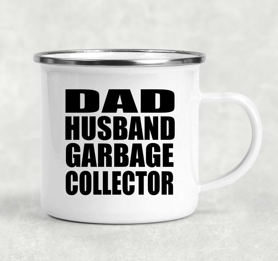Dad Husband Garbage Collector - 12oz Camping Mug