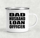 Dad Husband Loan Officer - 12oz Camping Mug