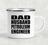 Dad Husband Petroleum Engineer - 12oz Camping Mug