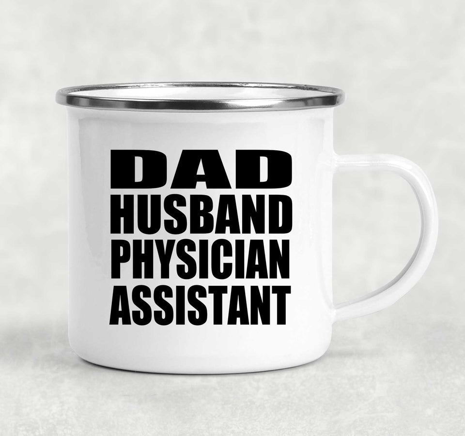 Dad Husband Physician Assistant - 12oz Camping Mug