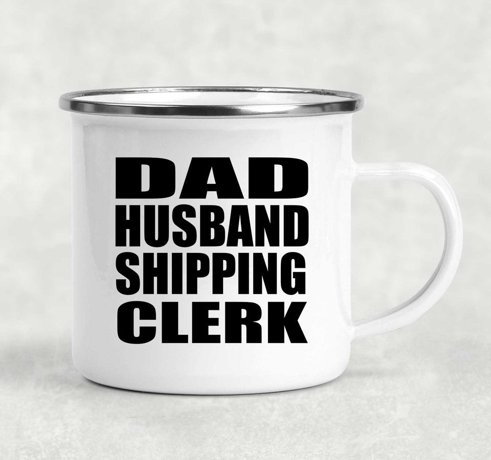 Dad Husband Shipping Clerk - 12oz Camping Mug