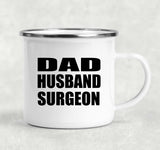 Dad Husband Surgeon - 12oz Camping Mug