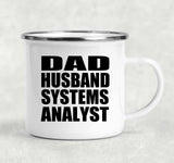 Dad Husband Systems Analyst - 12oz Camping Mug