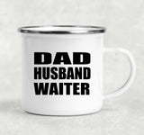 Dad Husband Waiter - 12oz Camping Mug