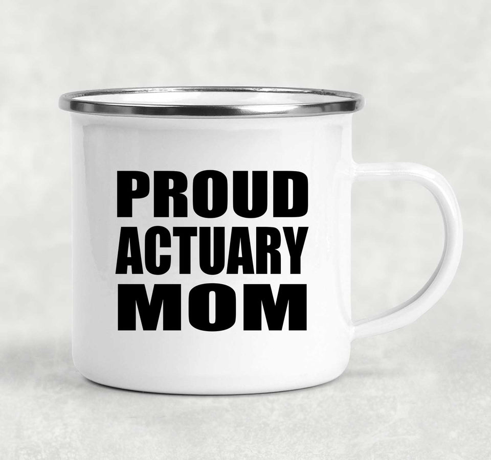 Proud Actuary Mom - 12oz Camping Mug