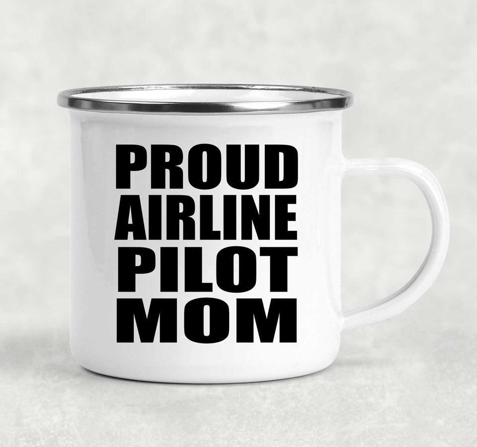 Proud Airline Pilot Mom - 12oz Camping Mug