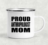 Proud Anthropologist Mom - 12oz Camping Mug