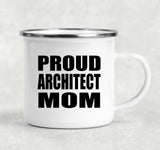 Proud Architect Mom - 12oz Camping Mug