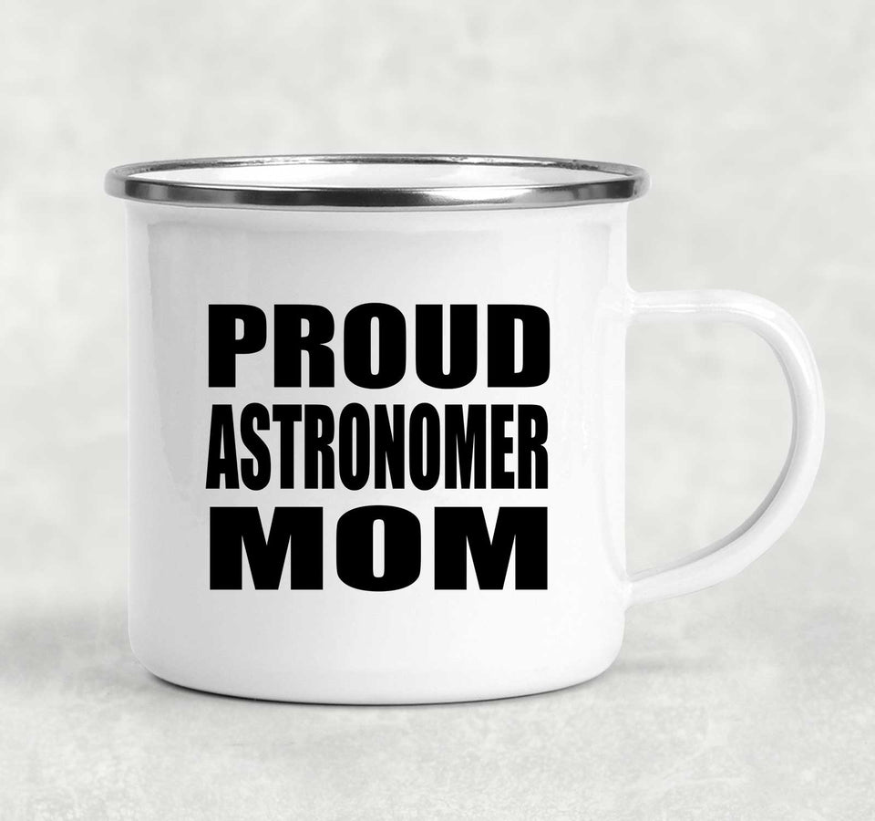 Proud Astronomer Mom - 12oz Camping Mug