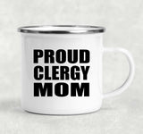Proud Clergy Mom - 12oz Camping Mug