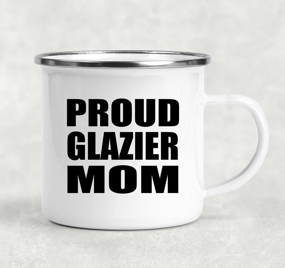 Proud Glazier Mom - 12oz Camping Mug