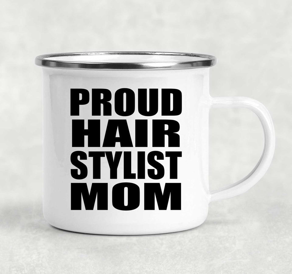 Proud Hair Stylist Mom - 12oz Camping Mug