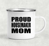 Proud Housemaker Mom - 12oz Camping Mug