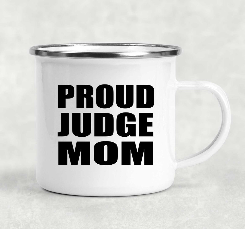 Proud Judge Mom - 12oz Camping Mug