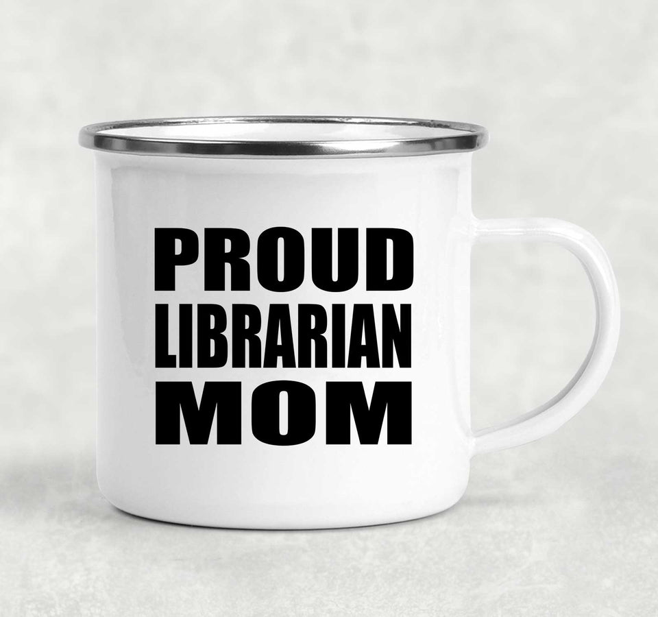 Proud Librarian Mom - 12oz Camping Mug