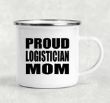 Proud Logistician Mom - 12oz Camping Mug