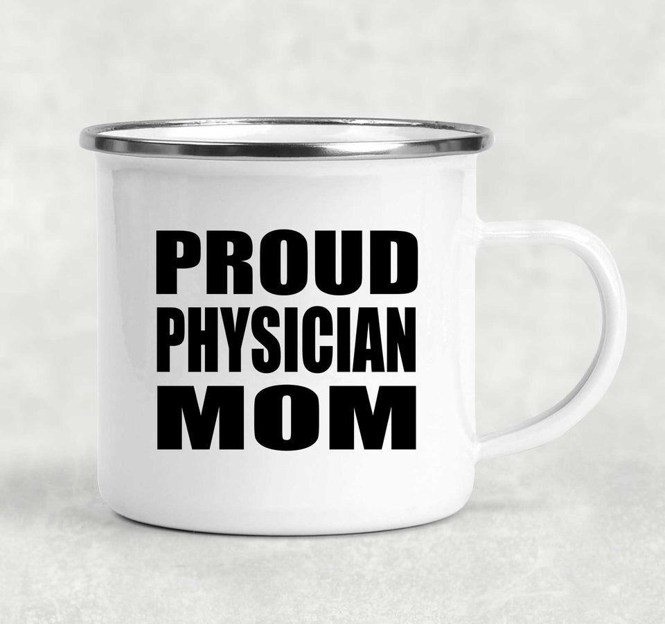 Proud Physician Mom - 12oz Camping Mug