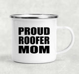 Proud Roofer Mom - 12oz Camping Mug