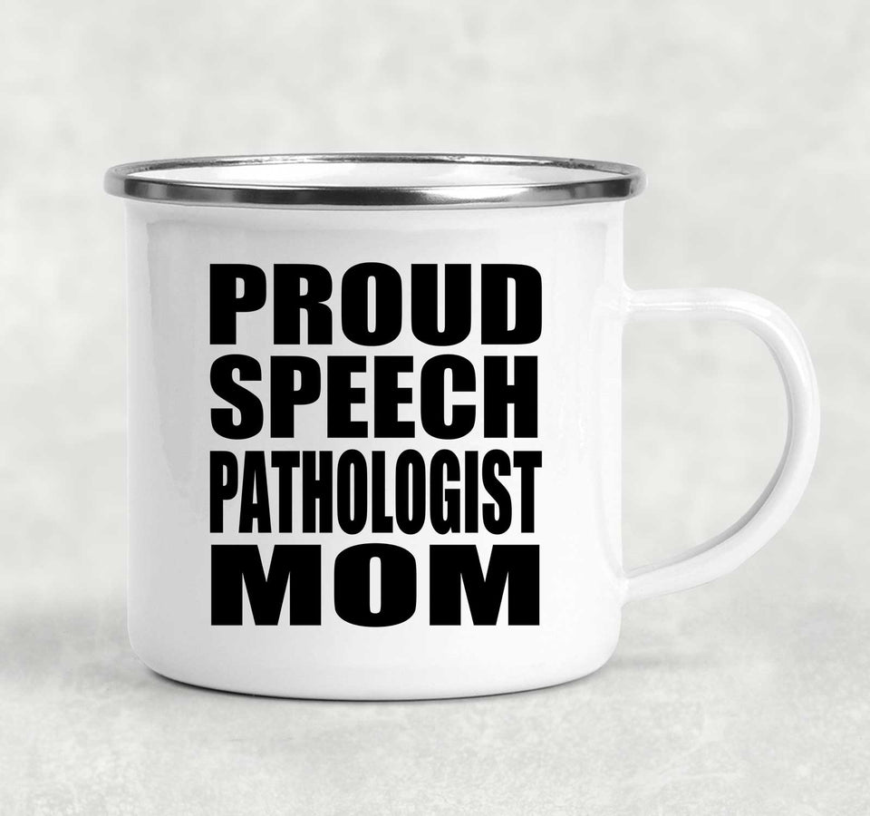 Proud Speech Pathologist Mom - 12oz Camping Mug