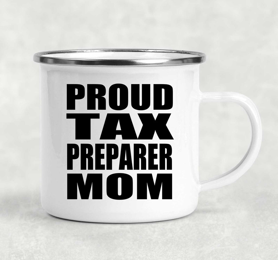 Proud Tax Preparer Mom - 12oz Camping Mug