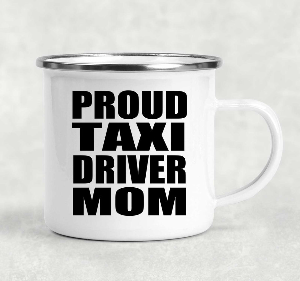 Proud Taxi Driver Mom - 12oz Camping Mug