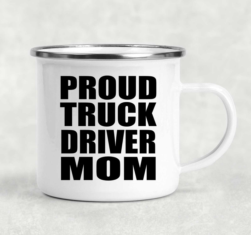 Proud Truck Driver Mom - 12oz Camping Mug