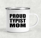 Proud Typist Mom - 12oz Camping Mug