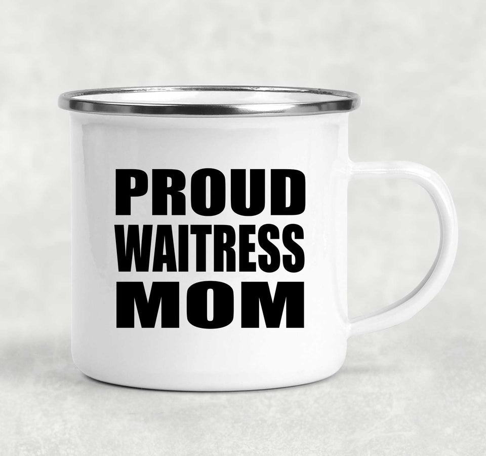 Proud Waitress Mom - 12oz Camping Mug