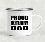 Proud Actuary Dad - 12oz Camping Mug