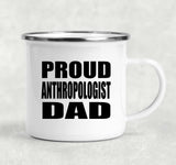 Proud Anthropologist Dad - 12oz Camping Mug