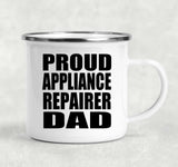 Proud Appliance Repairer Dad - 12oz Camping Mug