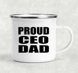 Proud CEO Dad - 12oz Camping Mug