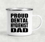 Proud Dental Hygienist Dad - 12oz Camping Mug