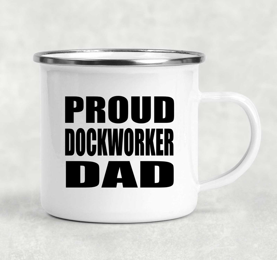 Proud Dockworker Dad - 12oz Camping Mug