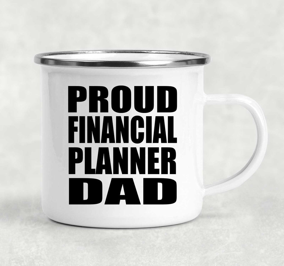 Proud Financial Planner Dad - 12oz Camping Mug