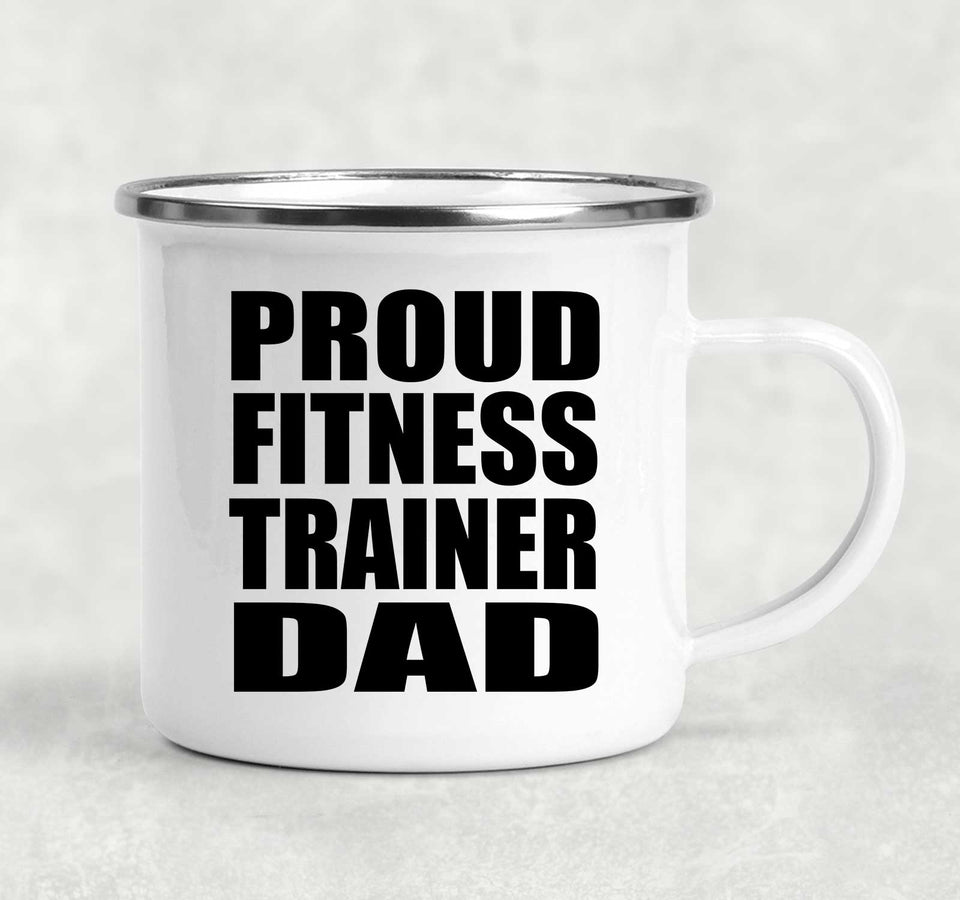 Proud Fitness Trainer Dad - 12oz Camping Mug