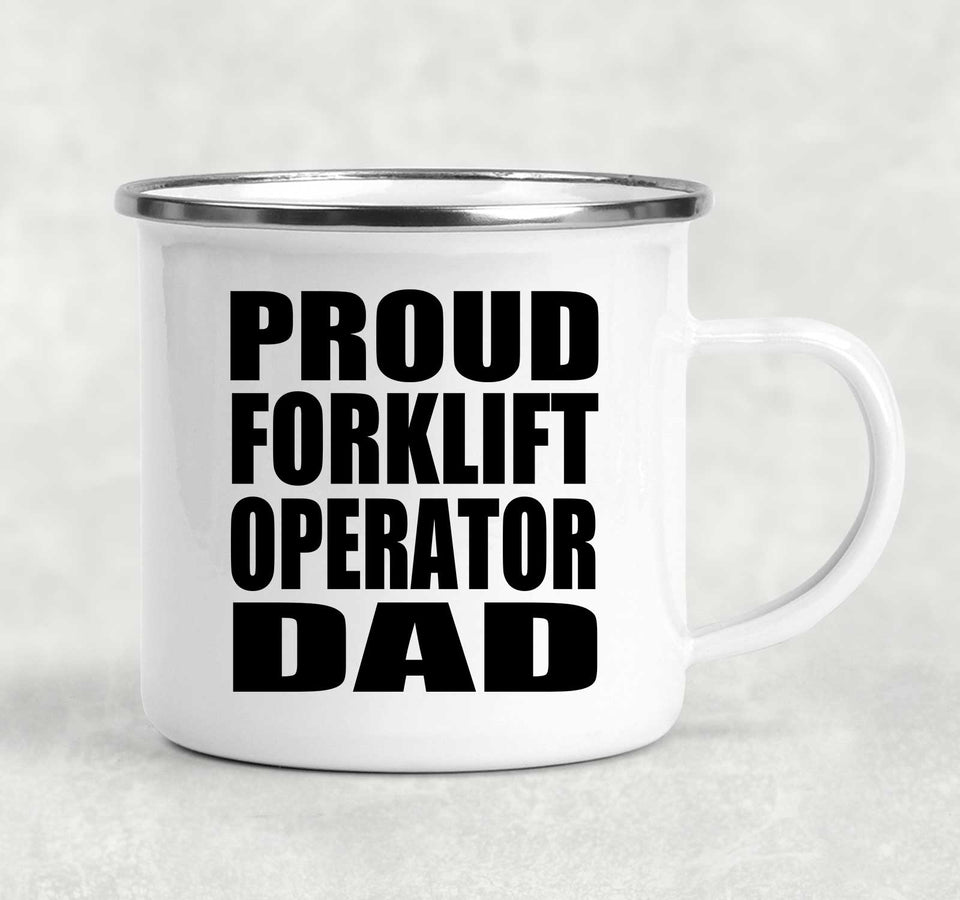 Proud Forklift Operator Dad - 12oz Camping Mug