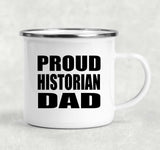Proud Historian Dad - 12oz Camping Mug