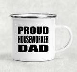 Proud Houseworker Dad - 12oz Camping Mug
