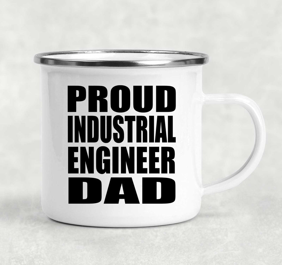 Proud Industrial Engineer Dad - 12oz Camping Mug