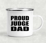 Proud Judge Dad - 12oz Camping Mug