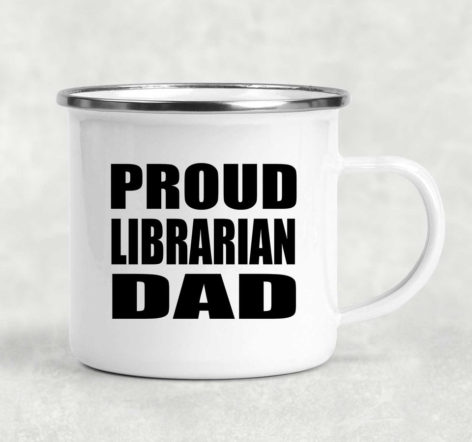 Proud Librarian Dad - 12oz Camping Mug